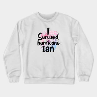 Hurricane Ian Survivor 2022 Crewneck Sweatshirt